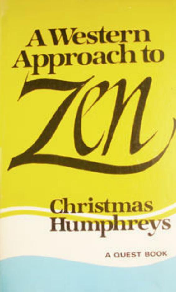 Western Approach to Zen by Christmas Humphreys