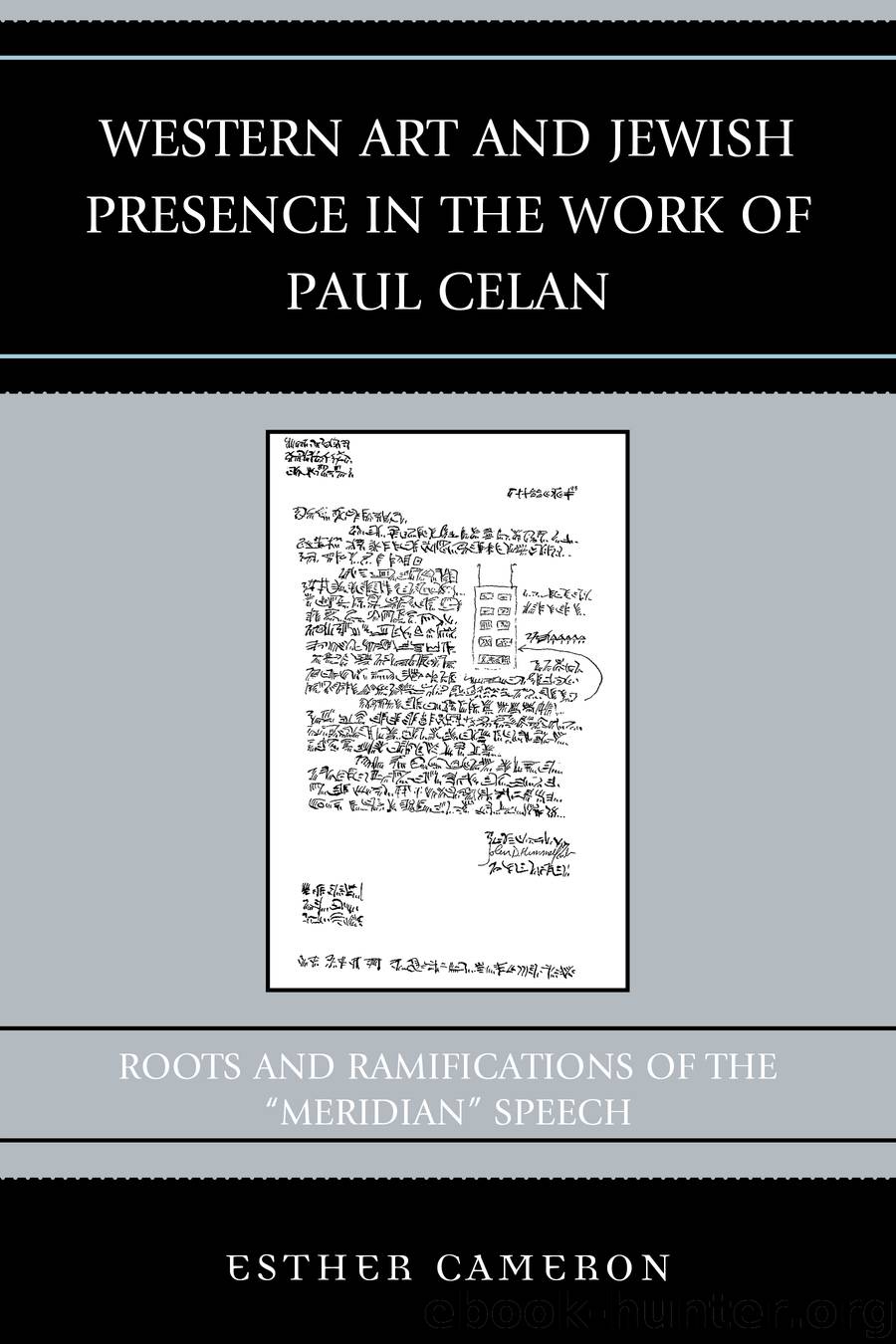 Western Art and Jewish Presence in the Work of Paul Celan by Esther Cameron