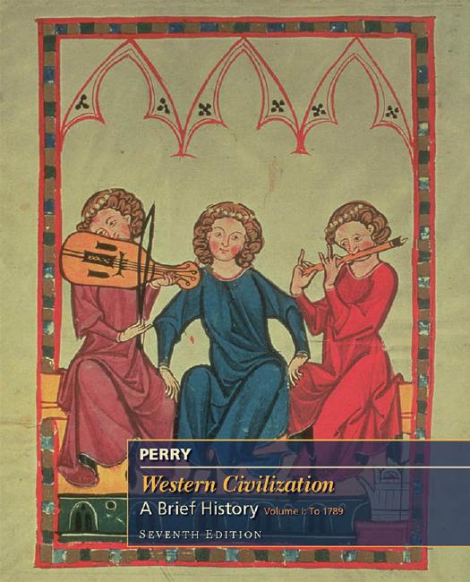 Western Civilization: A Brief History: Volume 1: To 1789 by Marvin Perry
