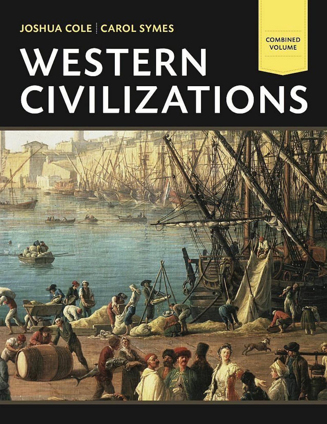 Western Civilizations: Their History & Their Culture (Eighteenth Edition) by Joshua Cole