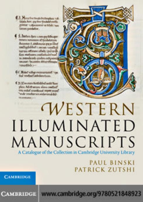 Western Illuminated Manuscripts: A Catalogue of the Collection in Cambridge University Library by Paul Binski Patrick Zutshi