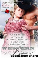 Western Kisses â Old West Christmas Romances (Boxed Set) by Carré White