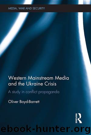 Western Mainstream Media and the Ukraine Crisis by Oliver Boyd-Barrett