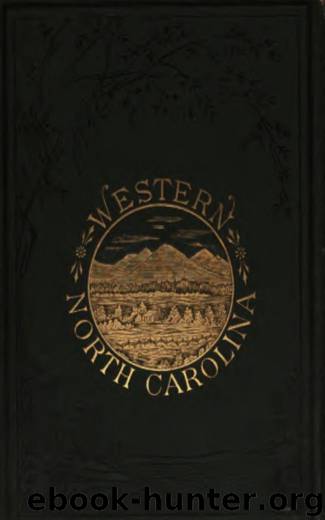Western North Carolina - The Heart of the Alleghanies by Ben S. Grosscup