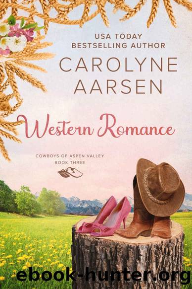 Western Romance: A Sweet Cowboy Romance (Cowboys of Aspen Valley Book 3) by Carolyne Aarsen
