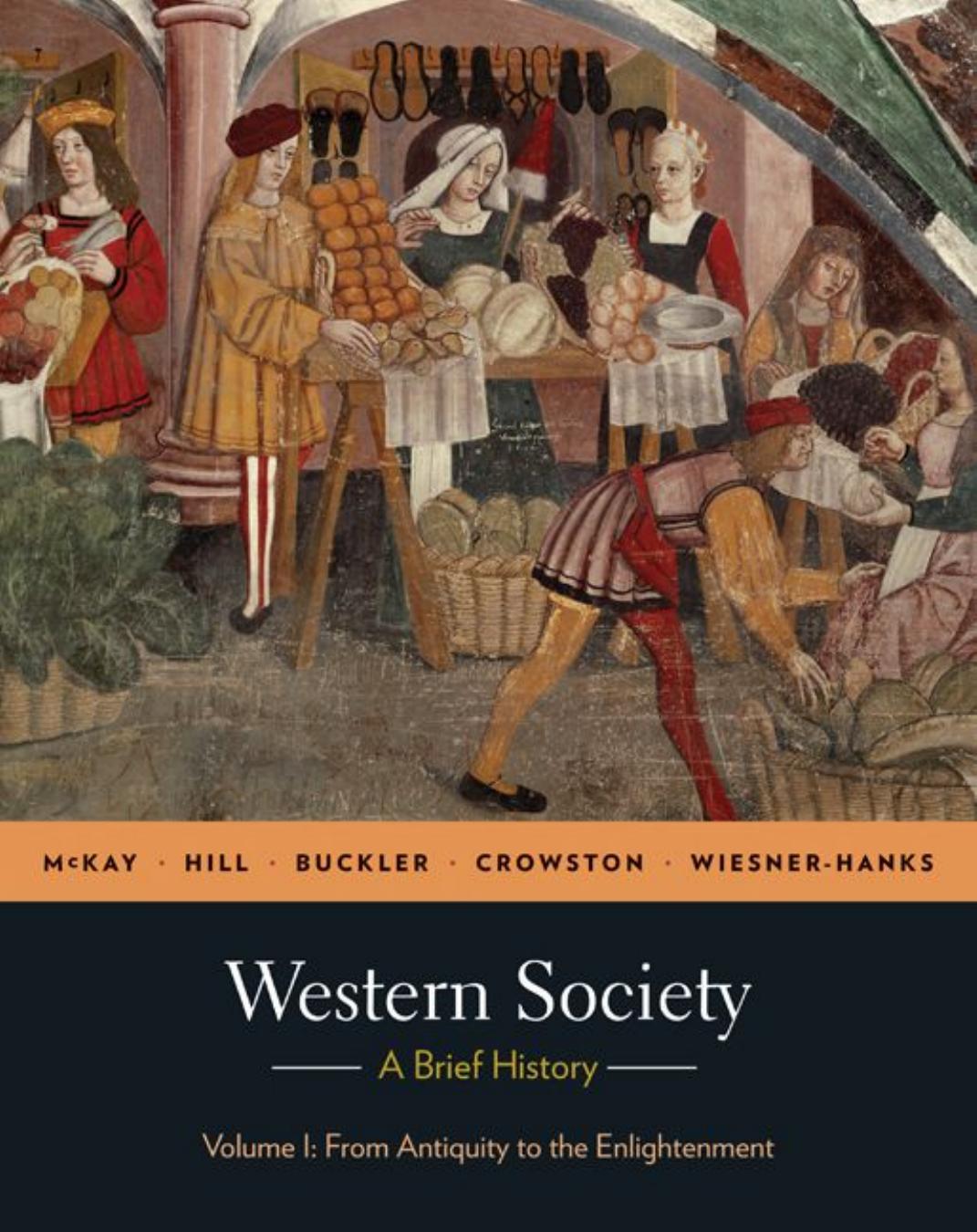 Western Society: A Brief History: Volume 1: from Antiquity to Enlightenment by John P. McKay