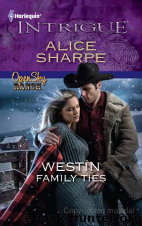 Westin Family Ties by Alice Sharpe - Open Sky Ranch 03 - Westin Family Ties