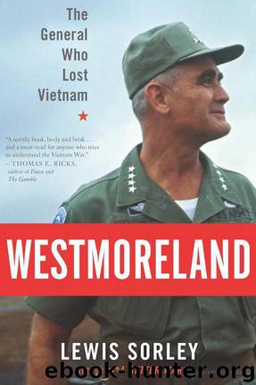 Westmoreland: The General Who Lost Vietnam by Lewis Sorley