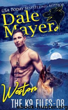 Weston (The K9 Files Book 8) by Dale Mayer