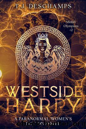 Westside Harpy: A Paranormal Women's Fiction Novel: (Midlife Olympians #2) by T.J. Deschamps