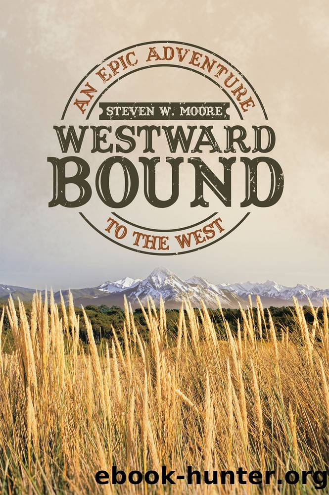 Westward Bound by Steven W. Moore