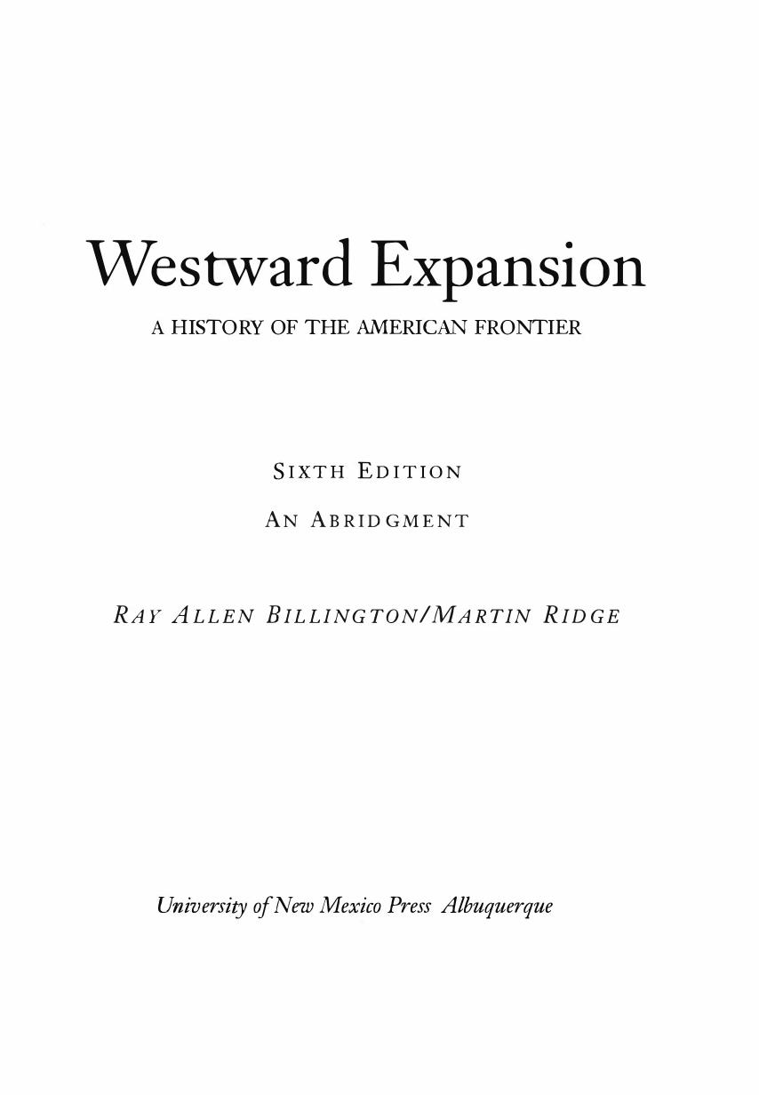 Westward Expansion: A History of the American Frontier by Ray Allen Billington