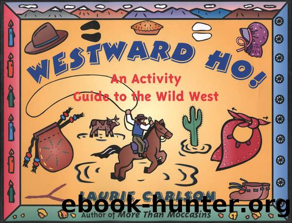 Westward Ho! by Laurie Carlson
