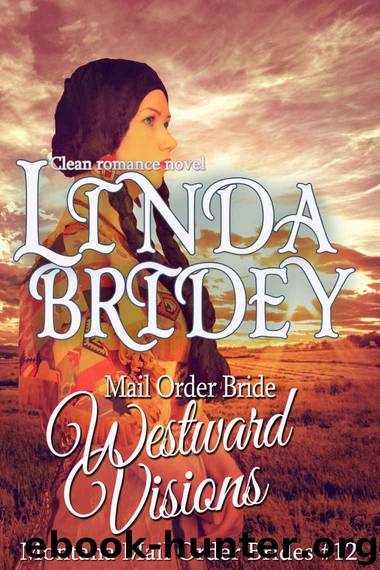 Westward Visions by Linda Bridey