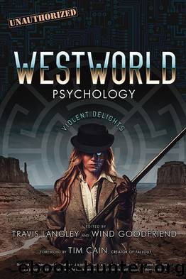 Westworld Psychology by Travis Langley & Wind Goodfriend