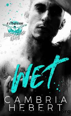 Wet : A Westbrook Elite Standalone by Cambria Hebert