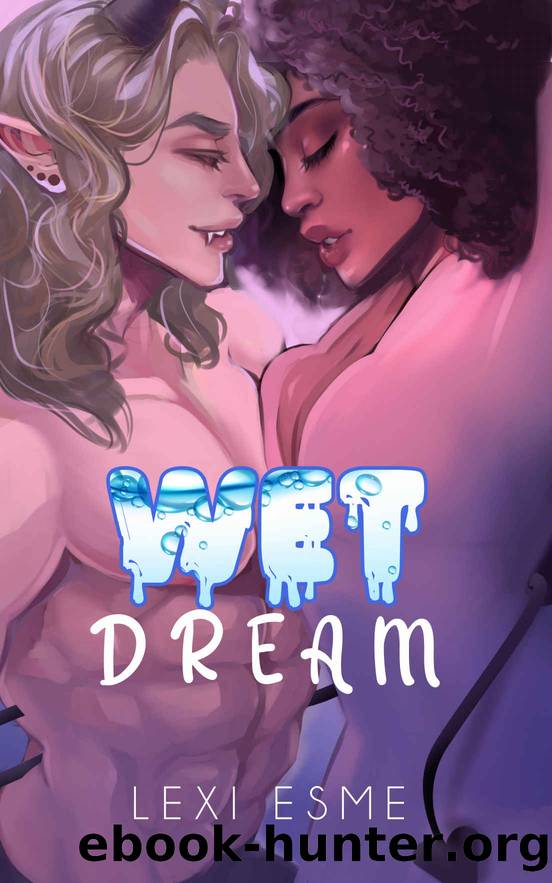 Wet Dream: A Paranormal Interracial Erotic Romance by Lexi Esme