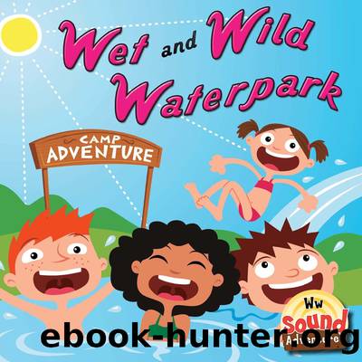 Wet and Wild Waterpark by Meg Greve & Marc Mones