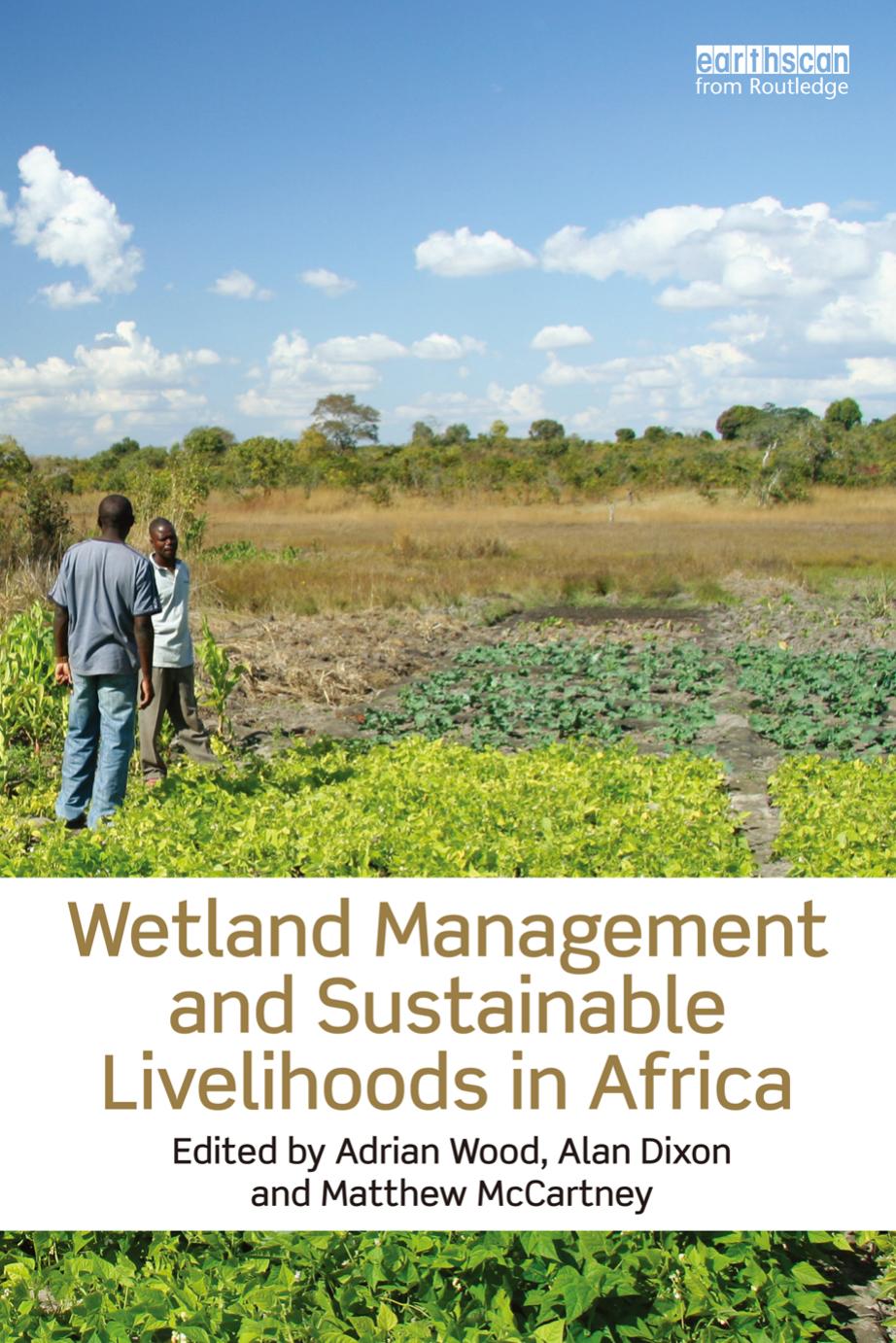 Wetland Management and Sustainable Livelihoods in Africa by Adrian Wood; Alan Dixon; Matthew Mccartney