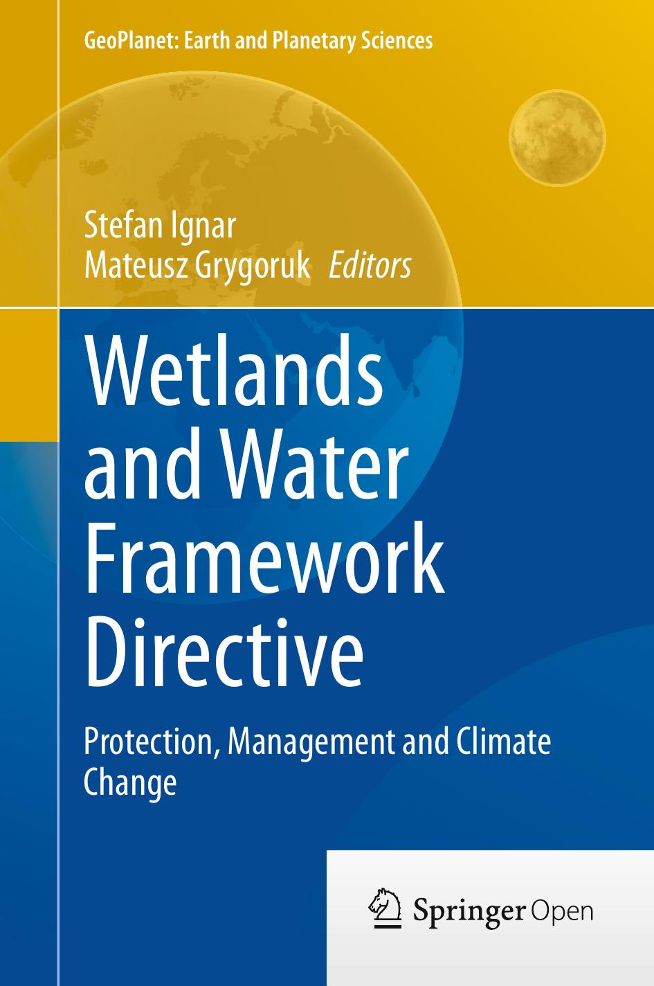 Wetlands and Water Framework Directive: Protection, Management and Climate Change by Unknow