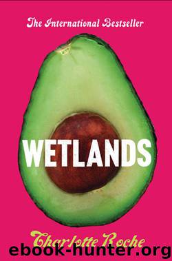 Wetlands by Charlotte Roche