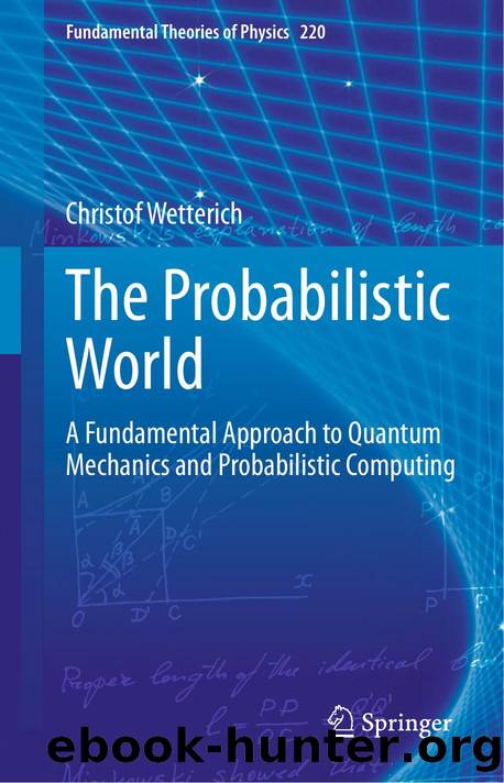 Wetterich C. The Probabilistic World. A Fundamental Approach...2025 by Unknown