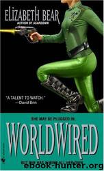 Wetwired 3 - Worldwired by Elizabeth Bear