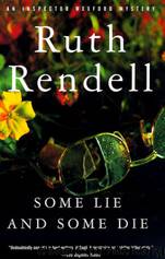 Wexford 8 - Some Lie & Some Die by Ruth Rendell
