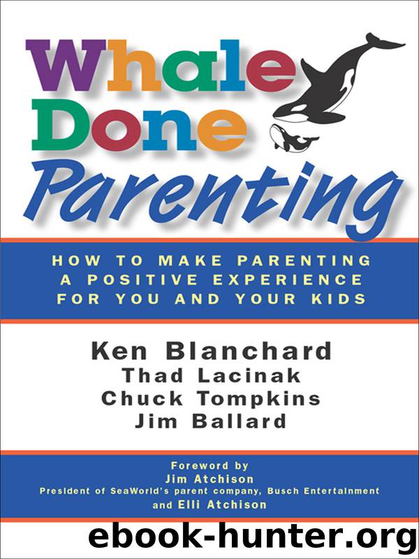 Whale Done Parenting by Ken Blanchard & Thad Lacinak & Chuck Tompkins & Jim Ballard