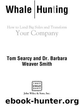 Whale Hunting: How to Land Big Sales and Transform Your Company by Tom Searcy & Barbara Weaver Smith