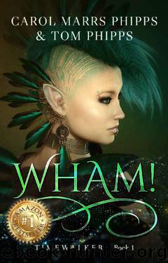 Wham! by Carol Marrs Phipps & Tom Phipps