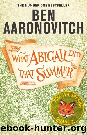 What Abigail Did That Summer by Ben Aaronovitch