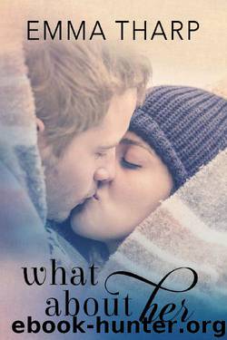 What About Her (The Bluff Harbor Series) by Emma Tharp