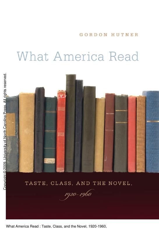 What America Read : Taste, Class, and the Novel, 1920-1960 by Gordon Hutner