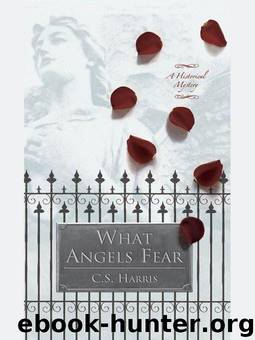 What Angels Fear: A Sebastian St. Cyr Mystery by Harris C.S