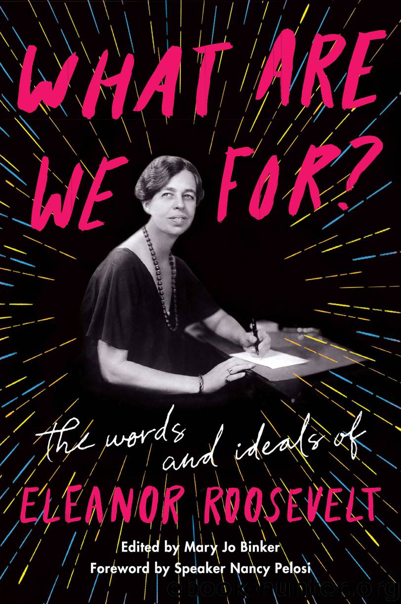 What Are We For? by Eleanor Roosevelt