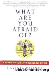 What Are You Afraid Of? by Lavinia Plonka