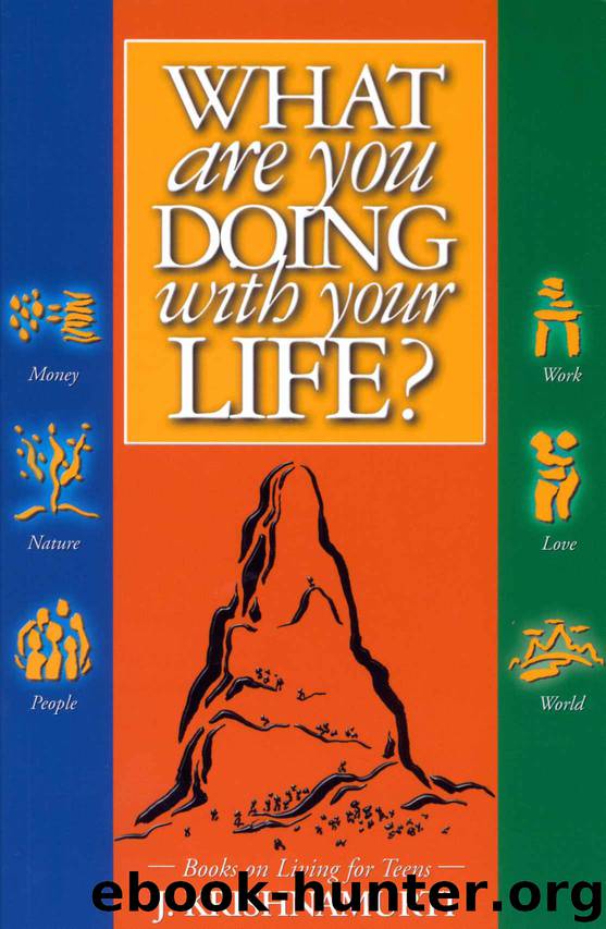 What Are You Doing with Your Life? (Books on Living for Teens) by Krishnamurti