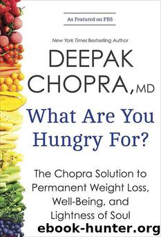 What Are You Hungry For? by Deepak Chopra