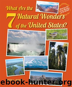 What Are the 7 Natural Wonders of the United States? by Cheryl L. DeFries