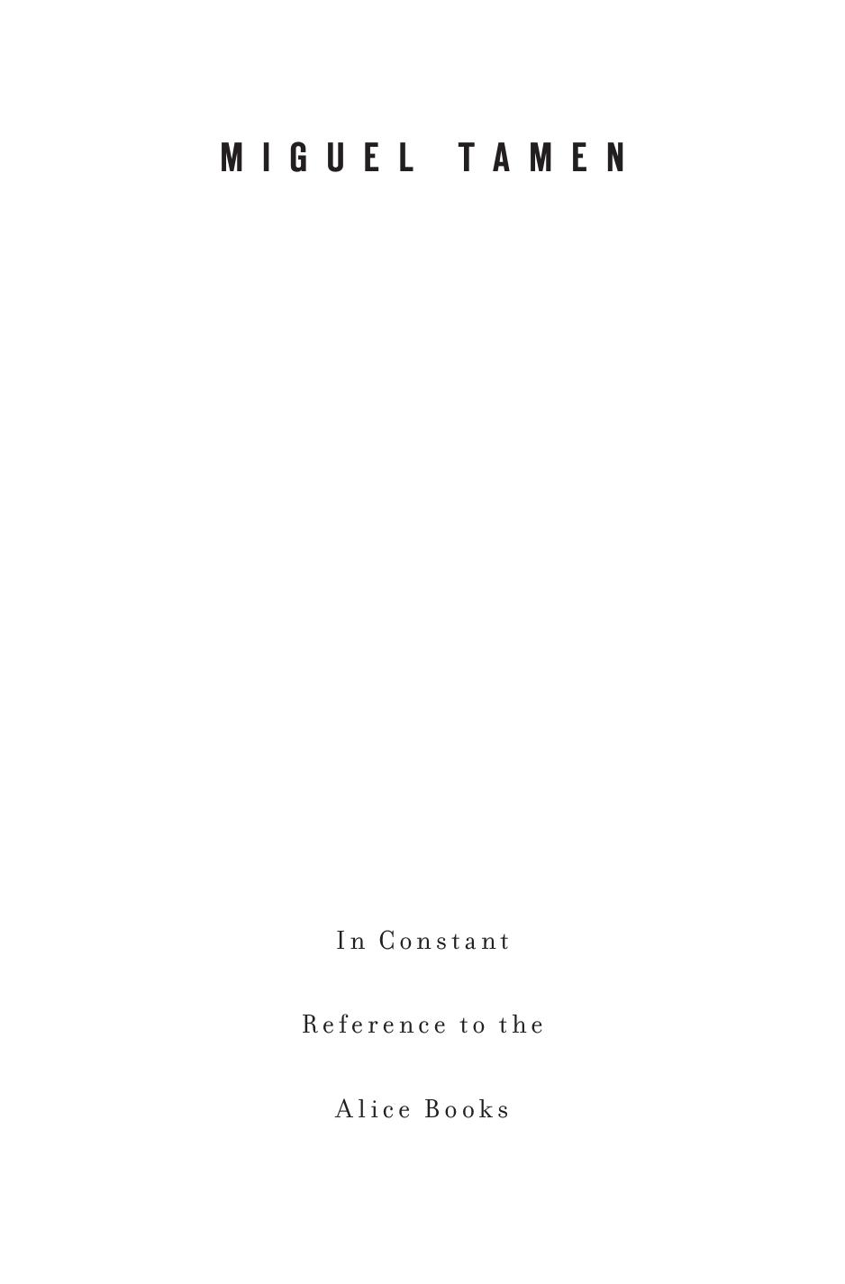 What Art Is Like, In Constant Reference to the Alice Books by Miguel Tamen