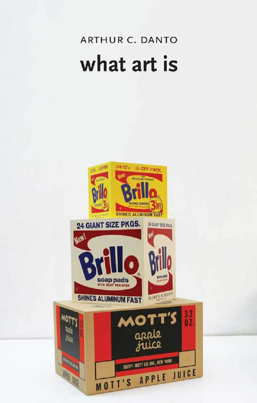 What Art Is by Arthur C. Danto