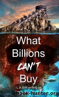 What Billions Can't Buy by Diana Fyre & L.A. Witt