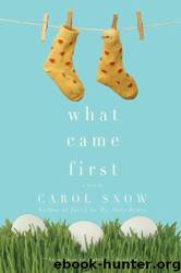 What Came First by Carol Snow