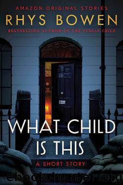 What Child Is This (Kindle Single) by Rhys Bowen