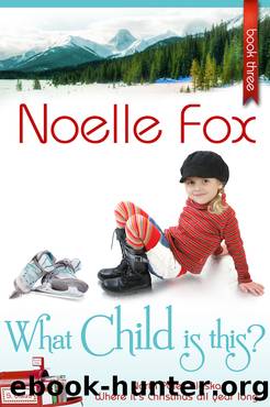 What Child Is This? by Noelle Fox