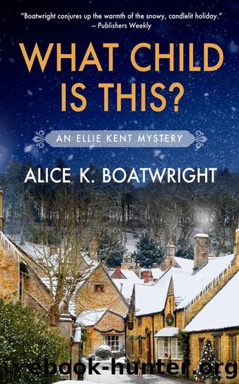 What Child Is This?: An Ellie Kent Mystery by Boatwright Alice K