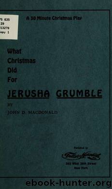 What Christmas did for Jerusha Grumble .. by MacDonald John D