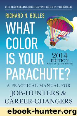 What Color Is Your Parachute? 2014 by Richard N. Bolles