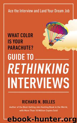 What Color Is Your Parachute? Guide to Rethinking Interviews by Richard N. Bolles